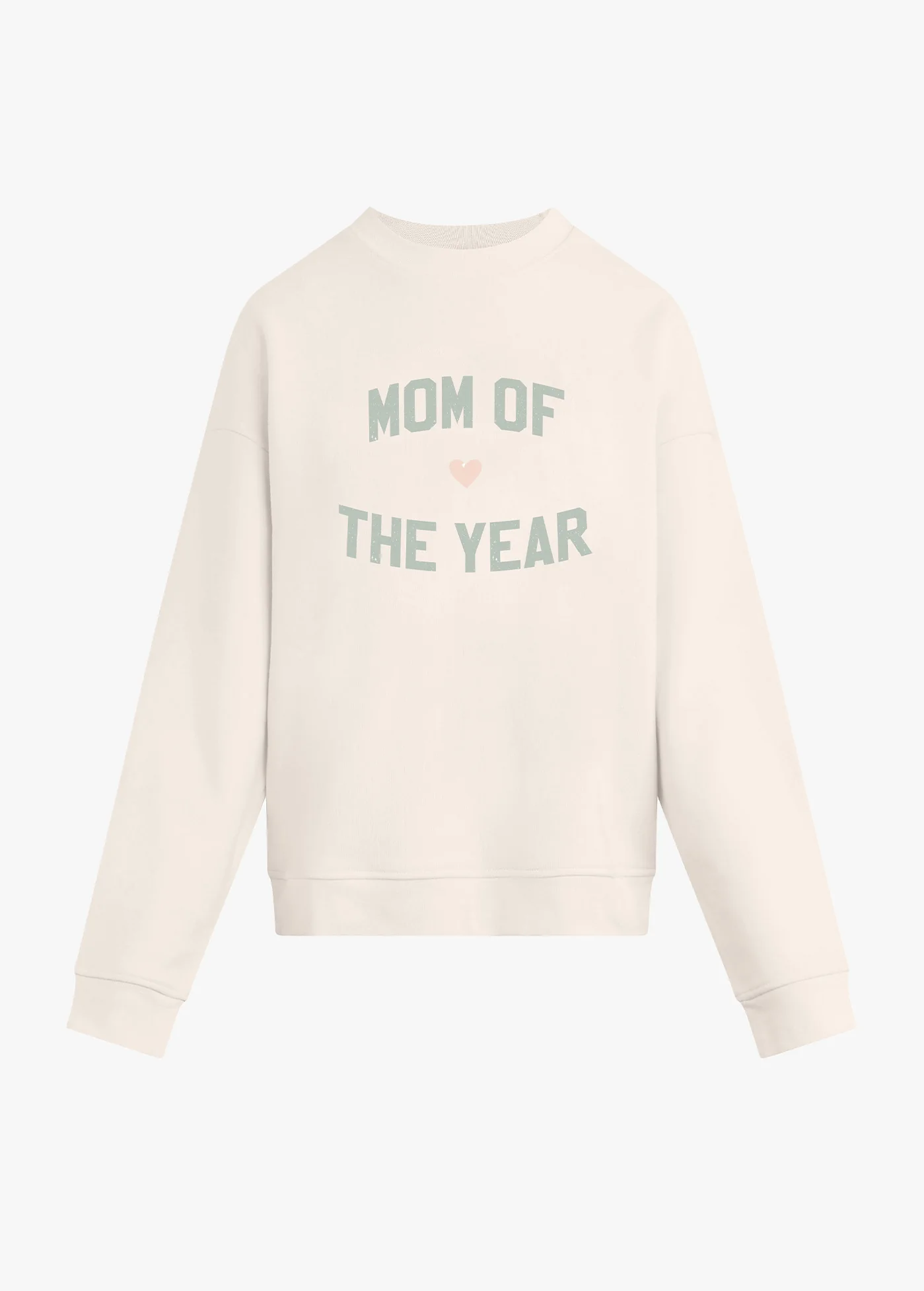 THE MOM OF THE YEAR SWEATSHIRT